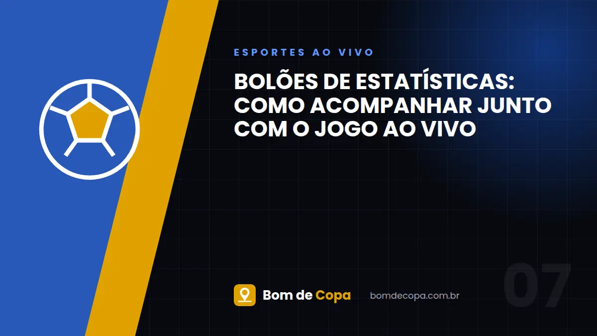 Bolões de Estatísticas: como acompanhar junto com o jogo ao vivo