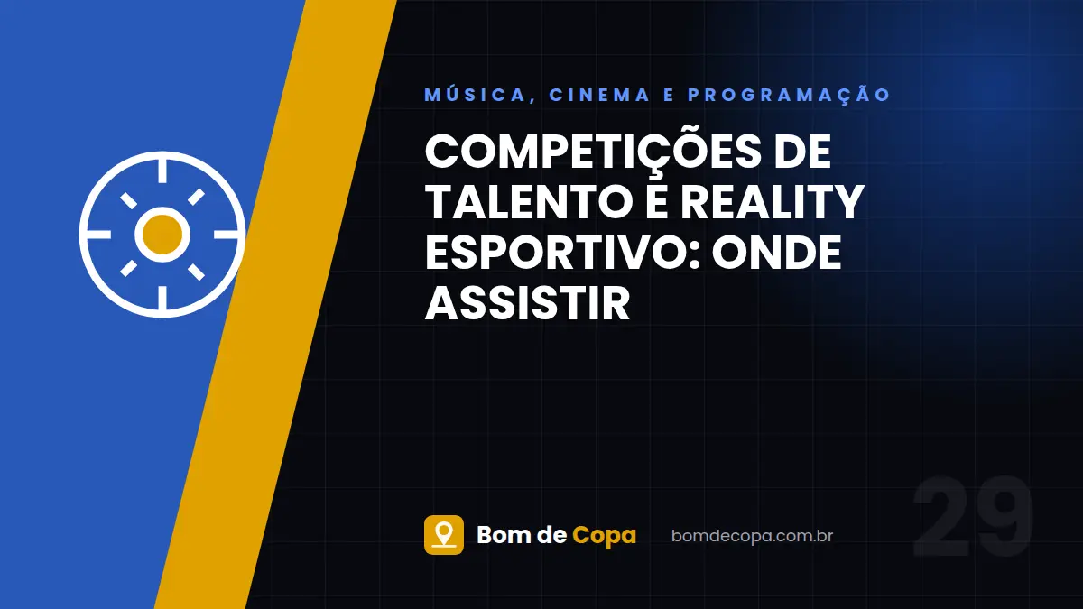 Competições de talento e reality esportivo: onde assistir