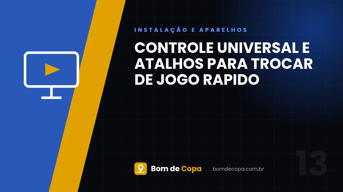 Controle Universal e Atalhos Para Trocar de Jogo Rapido