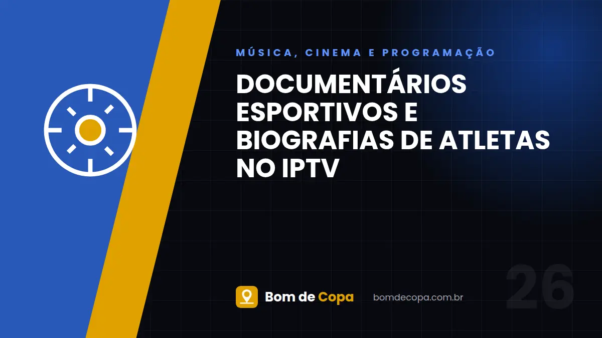 Documentários esportivos e biografias de atletas no IPTV