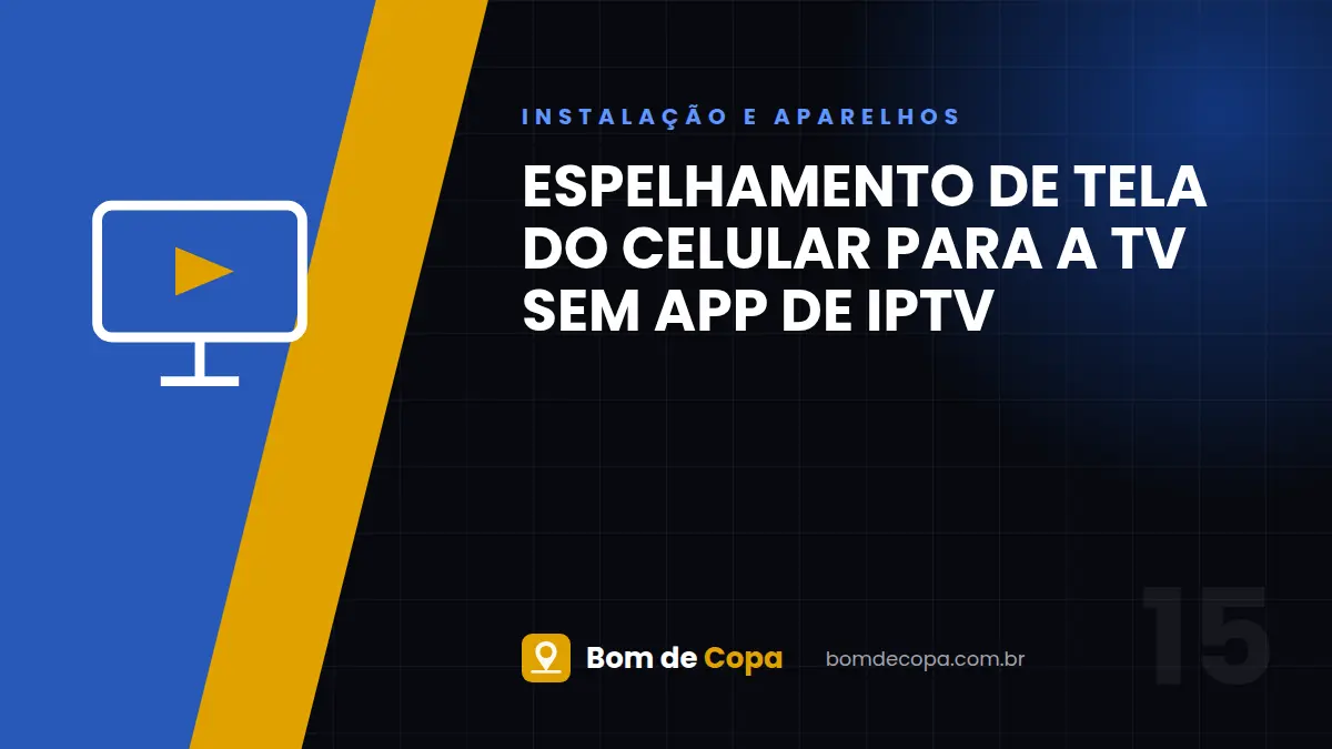 Espelhamento de Tela do Celular Para a TV Sem App de IPTV