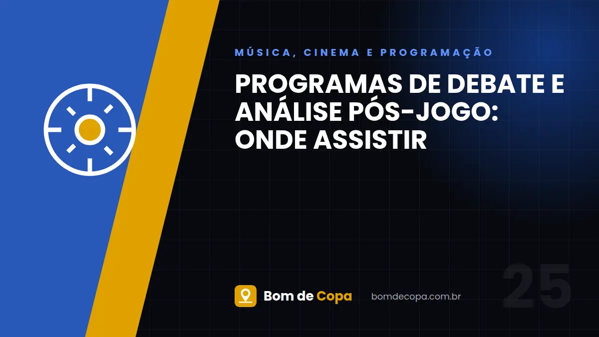 Programas de debate e análise pós-jogo: onde assistir